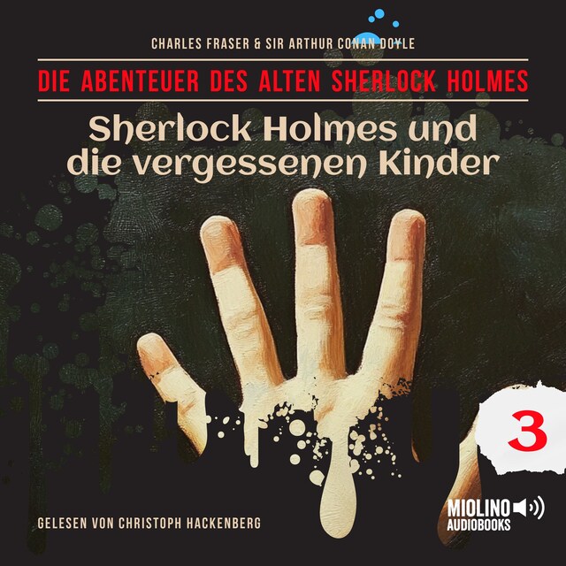 Book cover for Sherlock Holmes und die vergessenen Kinder (Die Abenteuer des alten Sherlock Holmes, Folge 3)