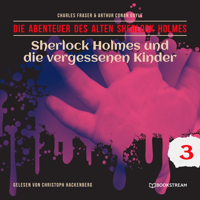 Book cover for Sherlock Holmes und die vergessenen Kinder - Die Abenteuer des alten Sherlock Holmes, Folge 3 (Ungekürzt)