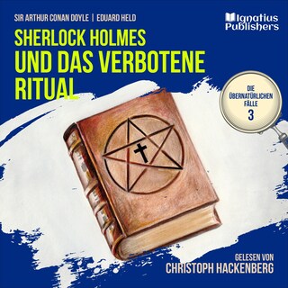 Sherlock Holmes und das verbotene Ritual (Die übernatürlichen Fälle, Folge 3) als Hörbuch