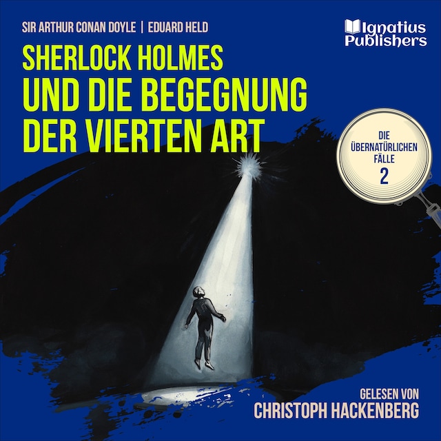 Book cover for Sherlock Holmes und die Begegnung der vierten Art (Die übernatürlichen Fälle, Folge 2)