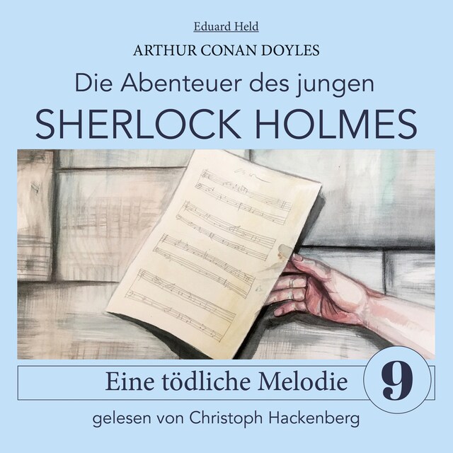 Book cover for Sherlock Holmes: Eine tödliche Melodie - Die Abenteuer des jungen Sherlock Holmes, Folge 9 (Ungekürzt)