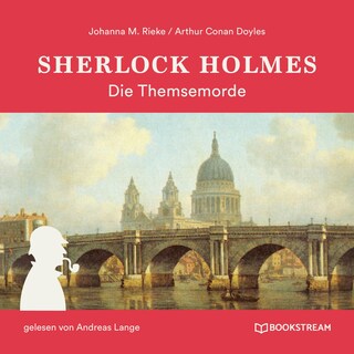 Sherlock Holmes: Die Themsemorde als Hörbuch