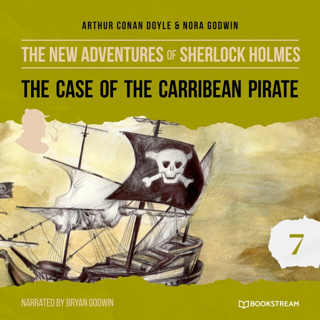 Book cover for The Case of the Caribbean Pirate - The New Adventures of Sherlock Holmes, Episode 7 (Unabridged)