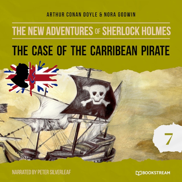 Kirjankansi teokselle The Case of the Caribbean Pirate - The New Adventures of Sherlock Holmes, Episode 7 (Unabridged)