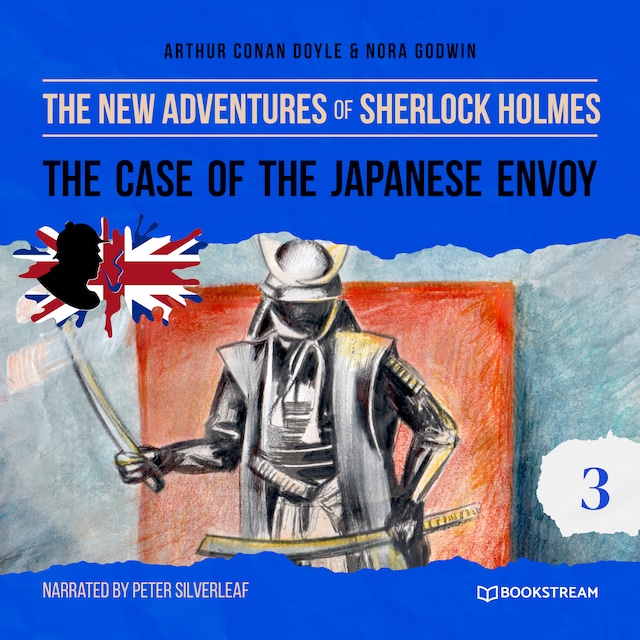 Book cover for The Case of the Japanese Envoy - The New Adventures of Sherlock Holmes, Episode 3 (Unabridged)