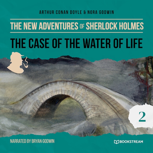 Book cover for The Case of the Water of Life - The New Adventures of Sherlock Holmes, Episode 2 (Unabridged)