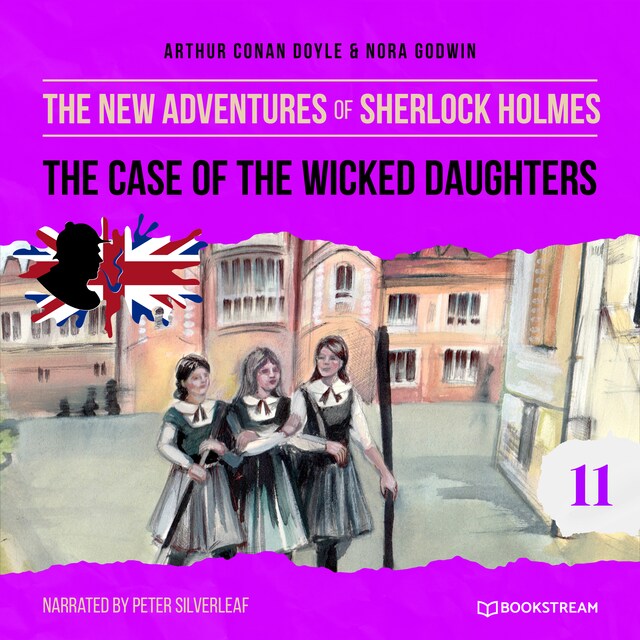 Okładka książki dla The Case of the Wicked Daughters - The New Adventures of Sherlock Holmes, Episode 11 (Unabridged)