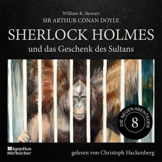 Sherlock Holmes und das Geschenk des Sultans (Die neuen Abenteuer, Folge 8) als Hörbuch
