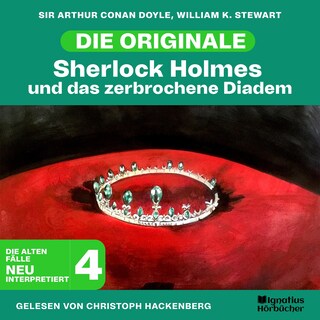 Sherlock Holmes und das zerbrochene Diadem (Die Originale: Die alten Fälle neu interpretiert, Folge 4) als Hörbuch