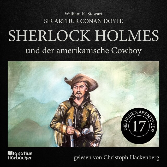 Bokomslag for Sherlock Holmes und der amerikanische Cowboy (Die neuen Abenteuer, Folge 17)