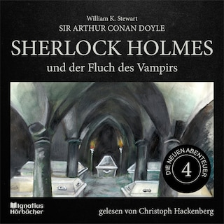 Sherlock Holmes und der Fluch des Vampirs (Die neuen Abenteuer, Folge 4) als Hörbuch