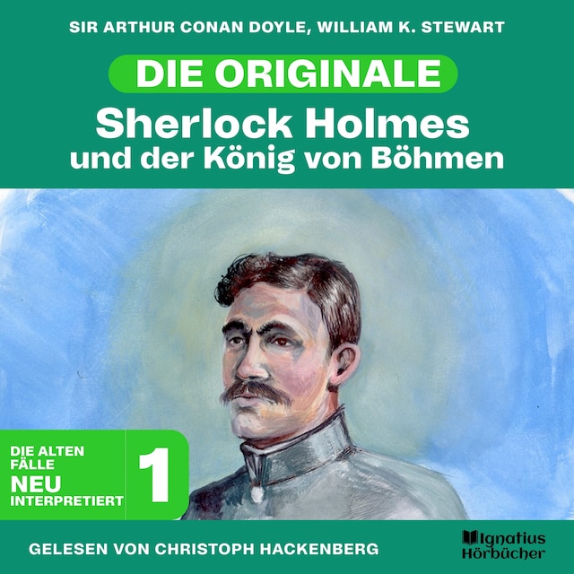 Buchcover für Sherlock Holmes und der König von Böhmen (Die Originale: Die alten Fälle neu interpretiert, Folge 1)