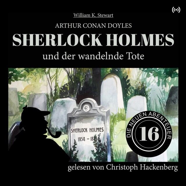 Book cover for Sherlock Holmes und der wandelnde Tote - Die neuen Abenteuer, Folge 16 (Ungekürzt)