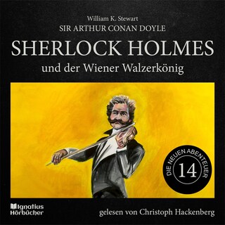 Sherlock Holmes und der Wiener Walzerkönig (Die neuen Abenteuer, Folge 14) als Hörbuch