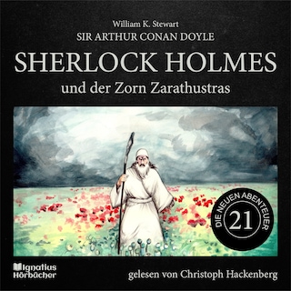 Sherlock Holmes und der Zorn Zarathustras (Die neuen Abenteuer, Folge 21) als Hörbuch