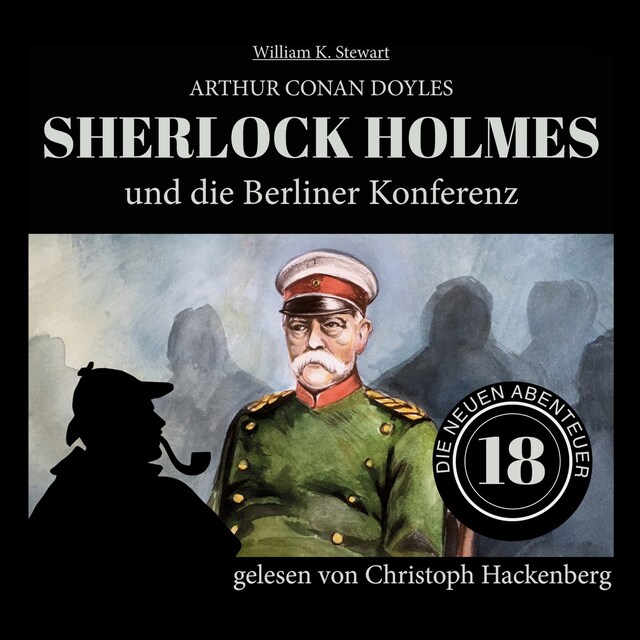 Copertina del libro per Sherlock Holmes und die Berliner Konferenz - Die neuen Abenteuer, Folge 18 (Ungekürzt)