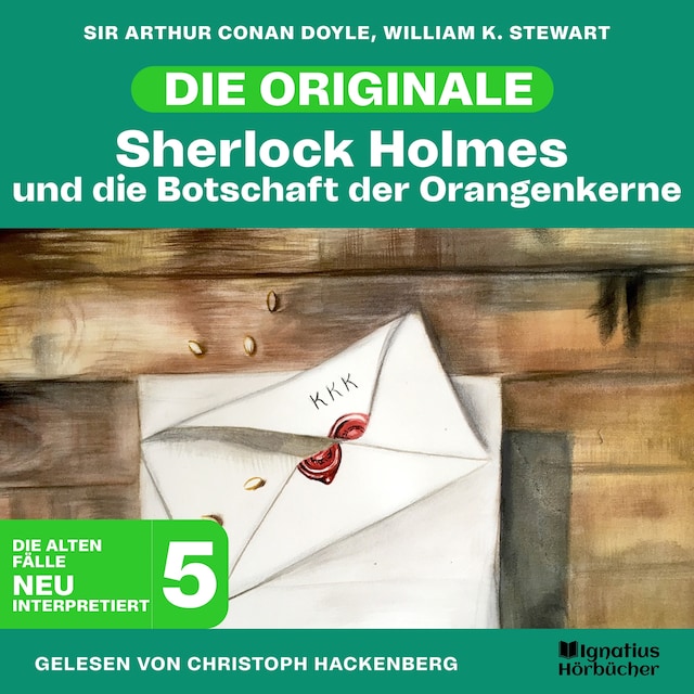 Buchcover für Sherlock Holmes und die Botschaft der Orangenkerne (Die Originale: Die alten Fälle neu interpretiert, Folge 5)