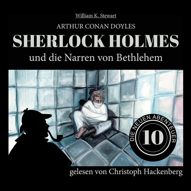 Buchcover für Sherlock Holmes und die Narren von Bethlehem - Die neuen Abenteuer, Folge 10 (Ungekürzt)