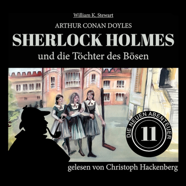 Boekomslag van Sherlock Holmes und die Töchter des Bösen - Die neuen Abenteuer, Folge 11 (Ungekürzt)