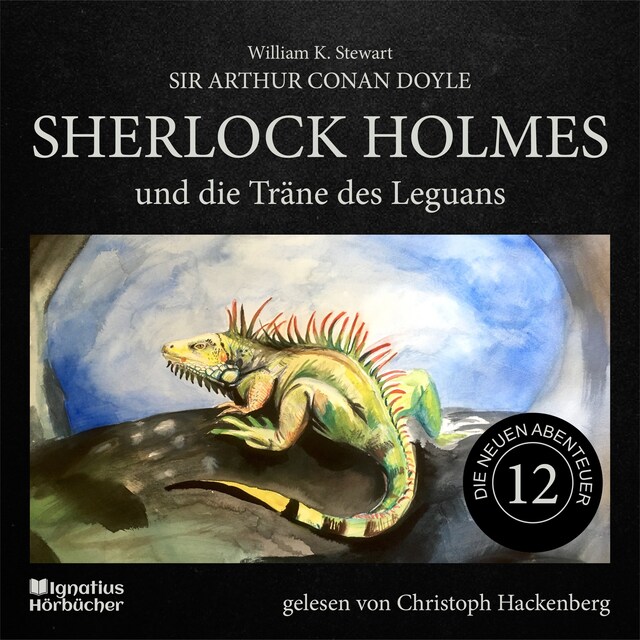 Bokomslag for Sherlock Holmes und die Träne des Leguans (Die neuen Abenteuer, Folge 12)