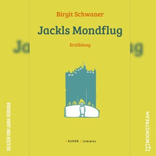 Jackls Mondflug - Erzählung (Ungekürzt) als Hörbuch