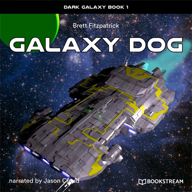 Book cover for Galaxy Dog - Dark Galaxy, Book 1 (Unabridged)