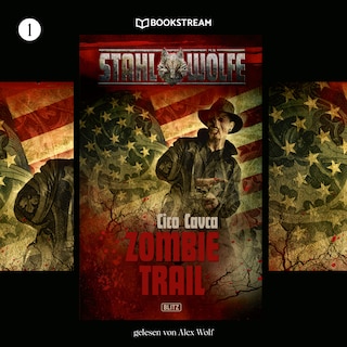 Stahlwölfe, Folge 1: Zombietrail als Hörbuch
