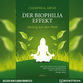 Der Biophilia-Effekt - Heilung aus dem Wald (Ungekürzt) als Hörbuch