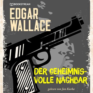 Der geheimnisvolle Nachbar als Hörbuch