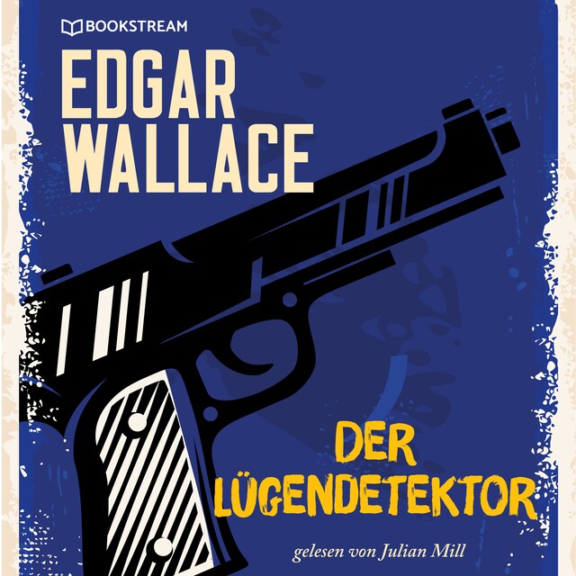 Couverture de livre pour Der Lügendetektor (Ungekürzt)