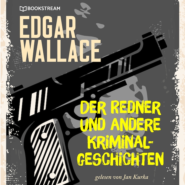 Book cover for Der Redner und andere Kriminalgeschichten (Ungekürzt)