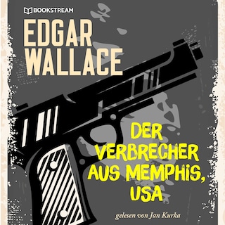 Der Verbrecher aus Memphis, USA als Hörbuch