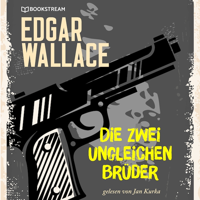 Book cover for Die zwei ungleichen Brüder (Ungekürzt)