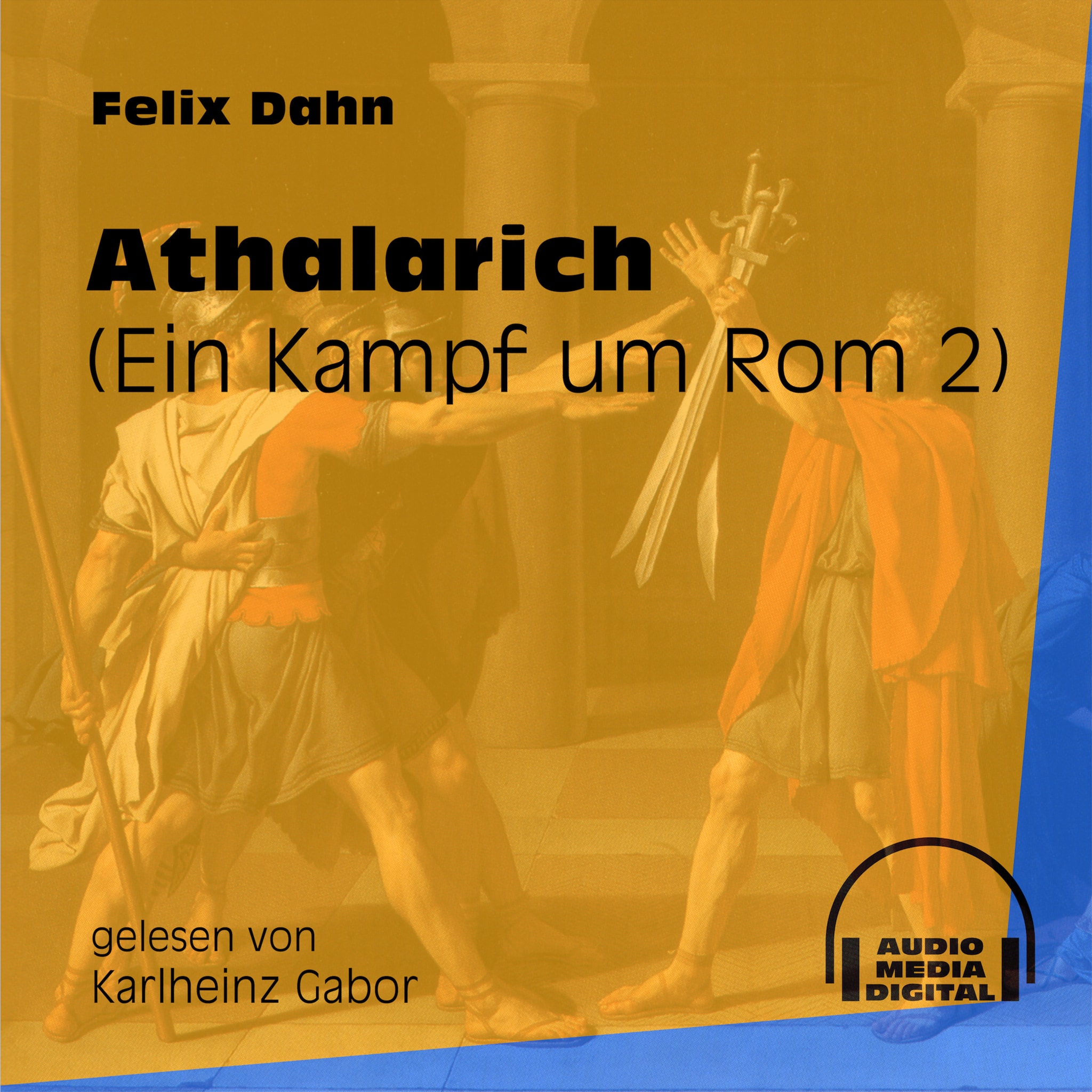 Athalarich – Ein Kampf um Rom, Buch 2 (Ungekürzt) ilmaiseksi