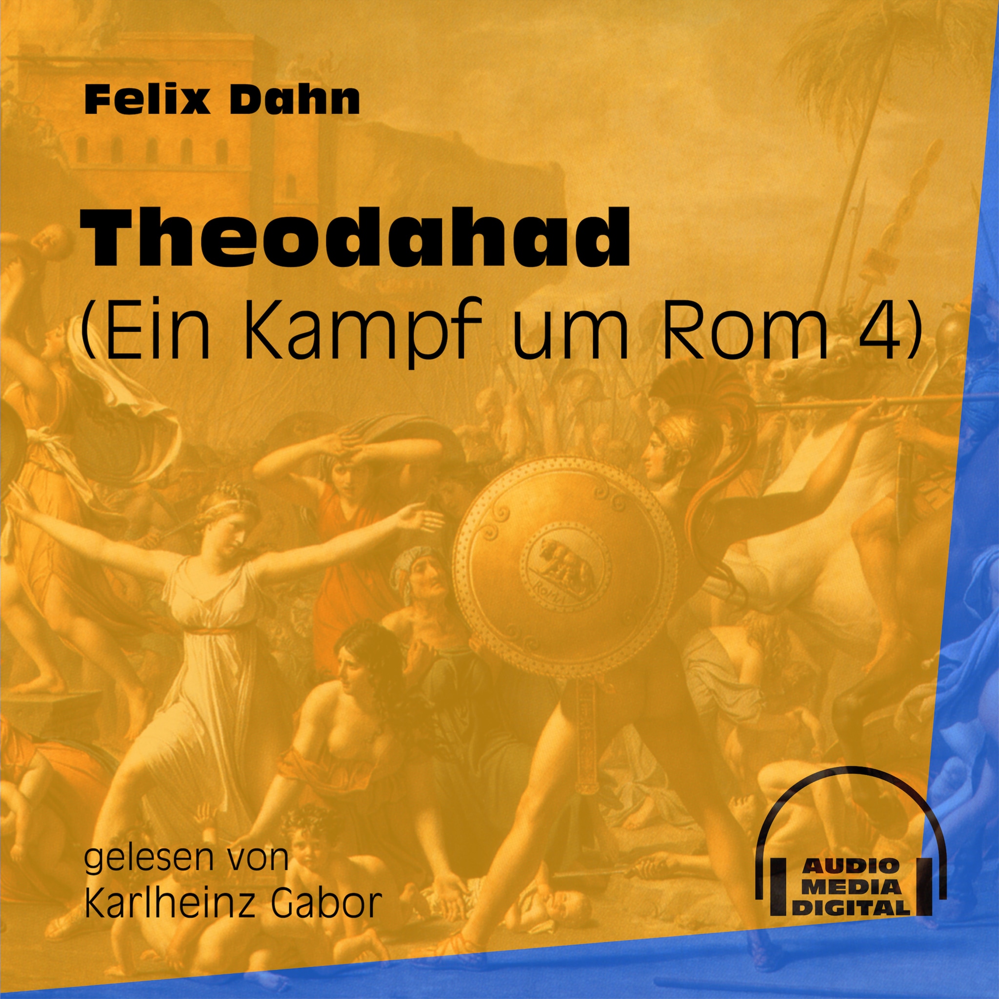 Theodahad – Ein Kampf um Rom, Buch 4 (Ungekürzt) ilmaiseksi