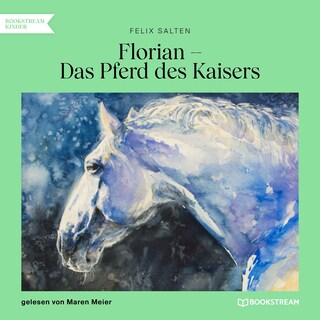 Florian - Das Pferd des Kaisers als Hörbuch