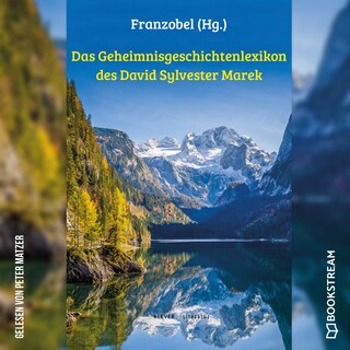 Das Geheimnisgeschichtenlexikon des David Sylvester Marek (Ungekürzt) als Hörbuch