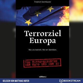Terrorziel Europa - Was uns bedroht. Wie wir überleben. (Ungekürzt) als Hörbuch