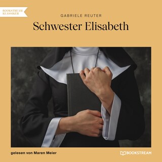 Schwester Elisabeth als Hörbuch