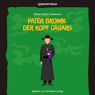 Pater Brown: Der Kopf Cäsars als Hörbuch