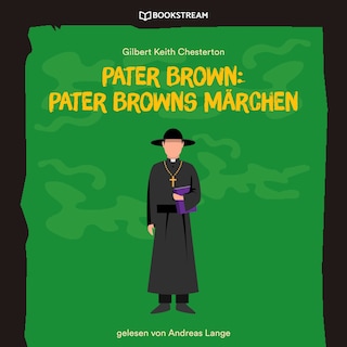 Pater Brown: Pater Browns Märchen als Hörbuch