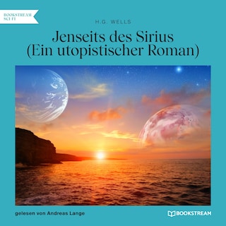 Jenseits des Sirius - Ein utopistischer Roman als Hörbuch