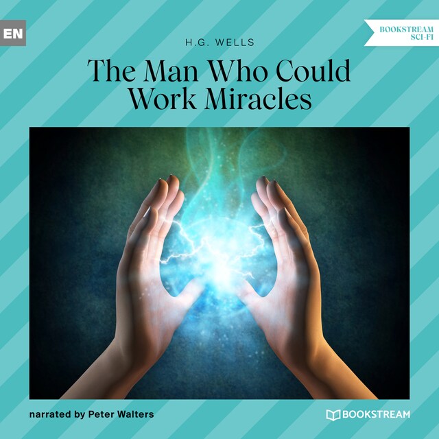 Portada de libro para The Man Who Could Work Miracles (Unabridged)