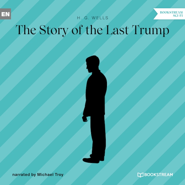 Bogomslag for The Story of the Last Trump (Unabridged)