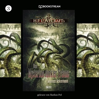 H. P. Lovecrafts Schriften des Grauens, Folge 3: Das Mysterium dunkler Träume als Hörbuch