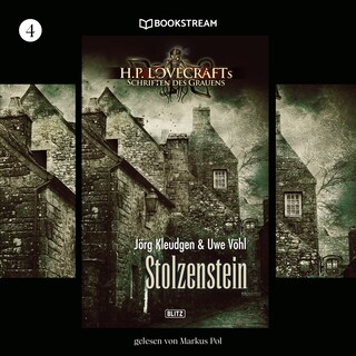 H. P. Lovecrafts Schriften des Grauens, Folge 4: Stolzenstein als Hörbuch