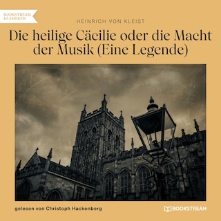 Die heilige Cäcilie oder die Macht der Musik als Hörbuch