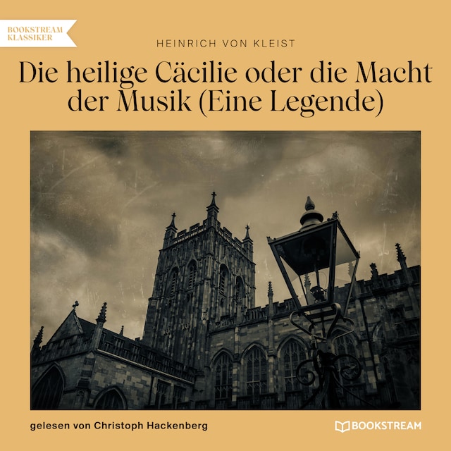 Book cover for Die heilige Cäcilie oder die Macht der Musik - Eine Legende (Ungekürzt)