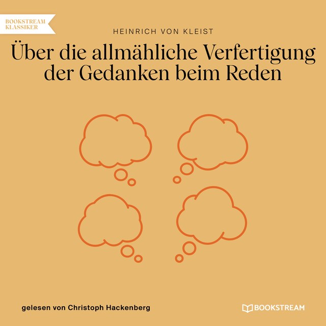 Book cover for Über die allmähliche Verfertigung der Gedanken beim Reden (Ungekürzt)
