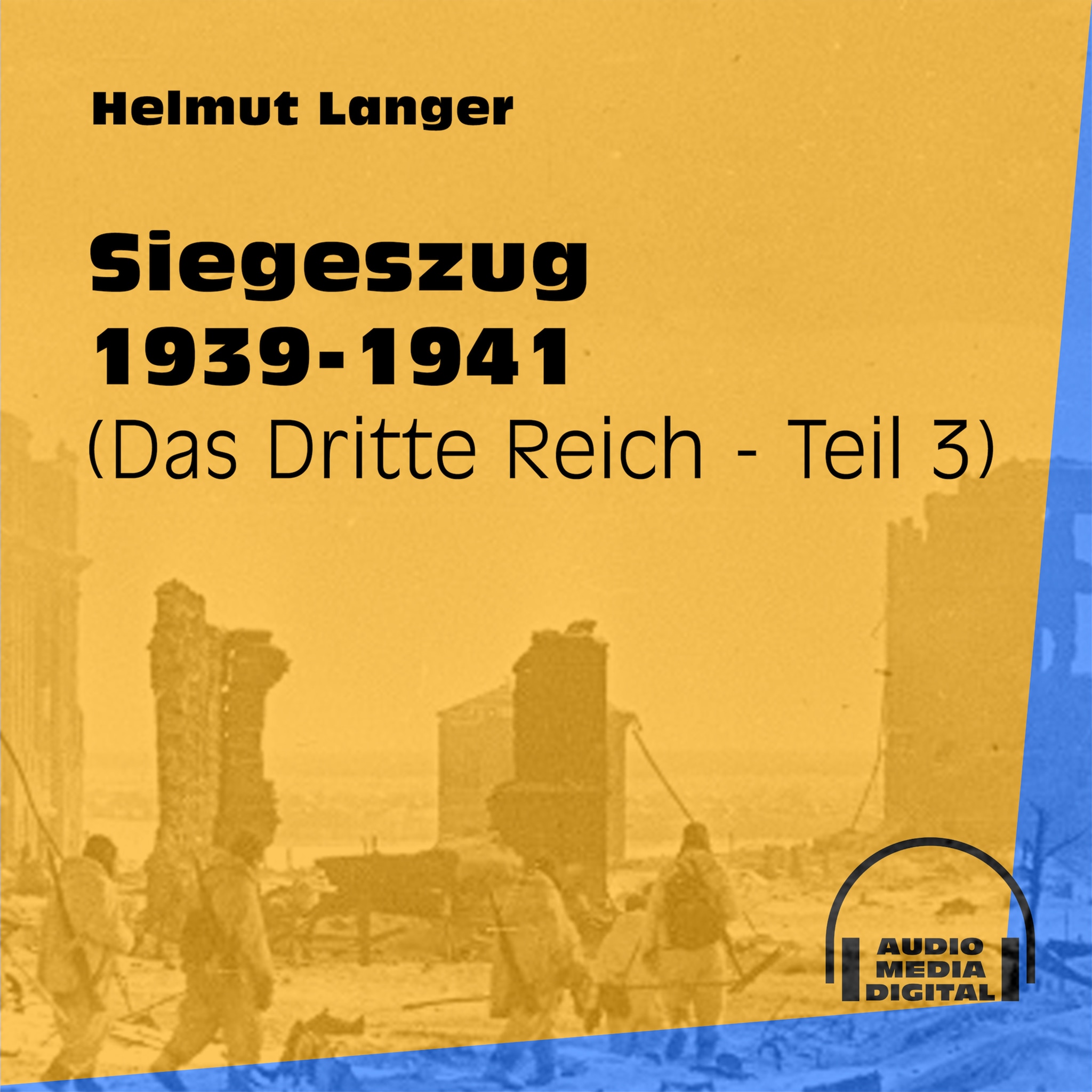 Siegeszug 1939-1941 – Das Dritte Reich, Teil 3 (Ungekürzt) ilmaiseksi